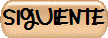 SIGUIENTE